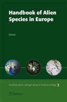 Delivering Alien Invasive Species, Delivering Alien Invasive Species Inventories for, Delivering Alien Invasive Species Inventories for Europe (DAISIE), Delivering Alien Invasive Species - Handbook of Alien Species in Europe