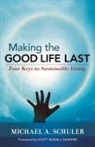 Michael Schuler, Michael A. Schuler - Making the Good Life Last