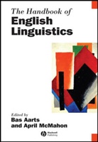 Aarts, Bas Aarts, Bas Mcmahon Aarts, April Mcmahon, Ba Aarts, Bas Aarts... - Handbook of English Linguistics