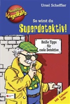 Ursel Scheffler, Wolf Schr&ouml;der - Kommissar Kugelblitz - So wirst du Superdetektiv!