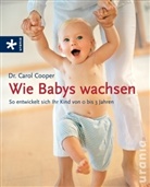 Carol Cooper - Wie Babys wachsen