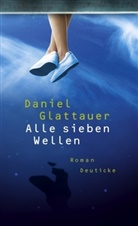 Glattauer Daniel - Alle sieben Wellen