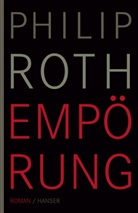 Philip Roth - Emp&ouml;rung