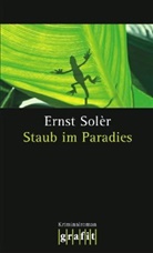 Ernst Sol&egrave;r - Staub im Paradies