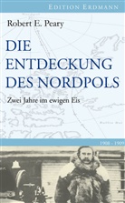 Robert E Peary, Robert E. Peary, Robert Edwin Peary, Detlef Brennecke, Detle Brennecke (Dr.), Detlef Brennecke (Dr.) - Die Entdeckung des Nordpols