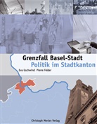 FELDER, Pierre Felder, Gschwind, Eva Gschwind - Grenzfall Basel-Stadt