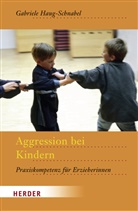 Haug-Schnabel, Gabriele Haug-Schnabel - Aggression bei Kindern