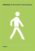 Hors Bertram, Horst Bertram, Bertram u a, Dober, J&ouml;r Dobert, J&ouml;rn Dobert... - Hamburg: 20 thematische Spazierg&auml;nge