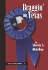 Sherrie S McLeroy, Sherrie S. McLeRoy - Braggin' on Texas
