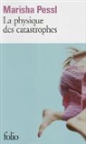 Marisha Pessl - La physique des catastrophes
