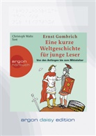 Ernst H Gombrich, Ernst H. Gombrich, Christoph Waltz - Eine kurze Weltgeschichte f&uuml;r junge Leser: Von den Anf&auml;ngen bis zum Mittelalter (DAISY Edition) (DAISY-Format), 1 Audio-CD, 1 MP3 (H&ouml;rbuch)