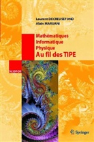 Alain Maruani, L. Decreusefond, Laurent (1966-....) Decreusefond, Decreusefond Laurent, Decreusefond/ma, Laurent Decreusefond... - Math&eacute;matiques, informatique, physique : au fil des TIPE