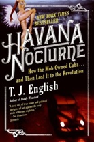 T. J. English - Havana Nocturne