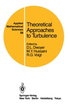 D. L. Dwoyer, D.L. Dwoyer, R G Voigt, M. Y. Hussaini, R. G. Voigt, R.G. Voigt... - Theoretical Approaches to Turbulence