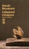 Haruki Murakami - L'&eacute;l&eacute;phant s'&eacute;vapore