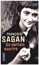 Francoise Sagan, Fran&ccedil;oise Sagan - Un certain sourire