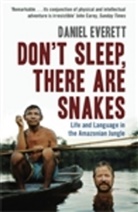 Daniel Everett, Daniel (Dean of Arts and Sciences at Bentley University) Everett, Daniel L. Everett, Everett Daniel - Don't sleep there are snakes