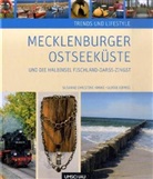 Susanne Chr. Hanke, Susanne Christine Hanke, Ulrike Kirmse, Ulrike Krimse - Trends und Lifestyle Mecklenburger Ostseek&uuml;ste und die Halbinsel Fischland-Dar&szlig;-Zingst