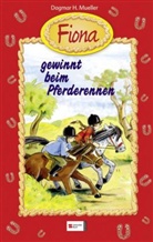 Dagmar H Mueller, Dagmar H. Mueller, Martina Theisen - Fiona - 9: Fiona gewinnt beim Pferderennen