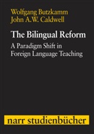 Wolfgan Butzkamm, Wolfgang Butzkamm, John A W Caldwell, John A. W. Caldwell - The Bilingual Reform