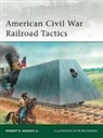 Robert F. Hodges, Robert R. Hodges, Robert R Hodges Jr, Robert R. Hodges Jr., Robert R. Hodges Jr, Peter Dennis... - American Civil War Railroad Tactics
