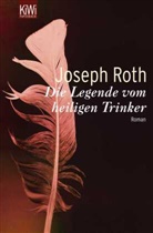 Joseph Roth - Die Legende vom heiligen Trinker
