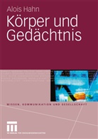 Alois Hahn, Ronald Hitzler, Hubert Knoblauch, Jo Reichertz, Hans-Georg Soeffner - K&ouml;rper und Ged&auml;chtnis