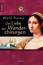 Wolf Serno - Die Liebe des Wanderchirurgen