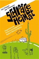 Ute Friesen, Jan Thiemann, Susanne Kracht - Schr&auml;ge Heimat, Abgefahrene Sehensw&uuml;rdigkeiten in Baden-W&uuml;rttemberg