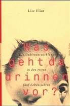 Lise Eliot - Was geht da drinnen vor?