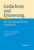 Eichenber Ariane Eichenberg Ariane, Eichenber, Arian Eichenberg, Ariane Eichenberg, Gudehu, Christian Gudehus... - Ged&auml;chtnis und Erinnerung; .