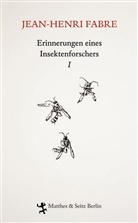 Jean-H Fabre, Jean-Henri Fabre, Christian Thanh&auml;user, Christian Thanh&auml;user, Friedrich Koch - Erinnerungen eines Insektenforschers. Bd.1