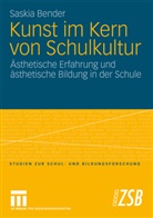 Saskia Bender - Kunst im Kern von Schulkultur