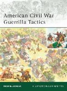 Sean Mclachlan, McLachlan Sean, Gerry Embleton, Samuel Embleton, Embleton Sam, Ian Rotherham... - American Civil War Guerrilla Tactics