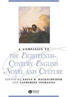 P Backscheider, Paula R. Backscheider, Paula R. (Auburn University) Ingrass Backscheider, Paula R. Ingrassia Backscheider, Catherine Ingrassia, Paula R. Backscheider... - Companion to the Eighteenth-Century English Novel and Culture