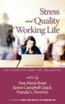Pamela L. Perrew, Pamela L Perrew&eacute;, James Campbell Quick, Anna Maria Rossi - Stress and Quality of Working Life