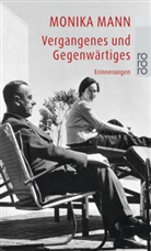 Monika Mann - Vergangenes und Gegenw&auml;rtiges