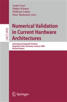 Annie A. M. Cuyt, Annie A.M. Cuyt, Walter Kraemer, Walte Kr&auml;mer, Walter Kr&auml;mer, Wolfram Luther... - Numerical Validation in Current Hardware Architectures