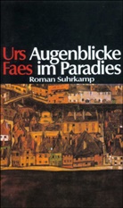 Urs Faes - Augenblicke im Paradies