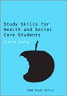 Claire Craig - Study Skills for Health and Social Care Students