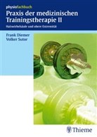 Frank Diemar, Dieme, Fran Diemer, Frank Diemer, Sutor, Volker Sutor - Praxis der medizinischen Trainingstherapie - 2: Halswirbels&auml;ule und obere Extremit&auml;t