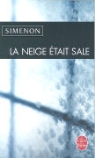 Georges Simenon, Simenon, G. Simenon, Georges Simenon, Georges (1903-1989) Simenon, Simenon-g - La neige &eacute;tait sale