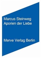 Marcus Steinweg - Aporien der Liebe