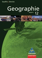 Thomas Bauske, Andrea D&ouml;ringer, Katharina Eckinger, Charly Hoenig, Evelin Mederle, Lutz M&uuml;ller - Seydlitz Diercke Geographie, Ausgabe 2009 Bayern: Seydlitz/Diercke Geographie - Ausgabe 2009 f&uuml;r die Sekundarstufe II in Bayern