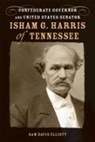 Sam Davis Elliott - Isham G. Harris of Tennessee