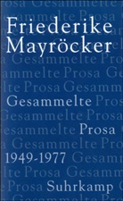 Friederike Mayr&ouml;cker, Klaus Reichert, Marcel Beyer, Klau Kastberger, Klaus Kastberger, Friederike Mayr&ouml;cker... - Gesammelte Prosa, 5 Teile