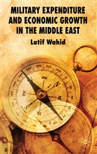 L Wahid, L. Wahid, Latif Wahid - Military Expenditure and Economic Growth in the Middle East