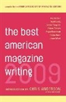 Tom Chiarella, The American Society Of Magazin Editors, Sean Flynn, Chris Jones, The American Society of Magazine Editors, American Society of Magazine Editors... - The Best American Magazine Writing 2009