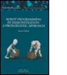 Sylvain Calinon, Sylvain (Learning Algorithms and Systems Calinon, Sylvain (Learning Algorithms and Systems Laboratory Calinon, Calinon Sylvain - Robot Programming By Demonstration