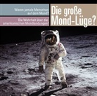 Michael Nolden, Thomas Krause, Karlheinz Tafel - Die gro&szlig;e Mond-L&uuml;ge?, 1 Audio-CD (H&ouml;rbuch)